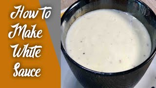 WHITE SAUCE FOR PASTA HOW TO MAKE WHITE SAUCE AT HOME CREAMY WHITE PASTA SAUCE BECHAMEL SAUCE [upl. by Apgar]