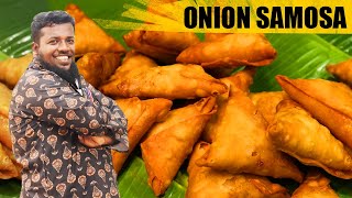 Samosa recipe in Tamil டீ கடை வெங்காய சமோசா செய்யலாம் வாங்க onion samosa recipe prepared by bhai [upl. by Arinaj691]