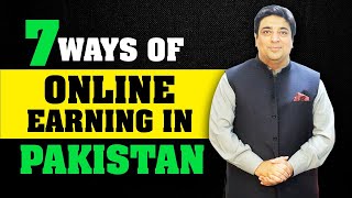 7 ways of online earning in Pakistan  Start making money in 2024 [upl. by Auqemahs]