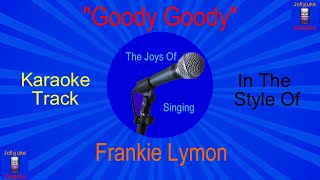 quotGoody Goodyquot  Karaoke Track  In The Style Of  Frankie Lymon [upl. by Imyaj]