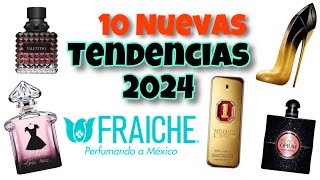 Novedades FRAICHE 2024  10 Perfumes en TENDENCIA 😍😎👏🏼🔥🔥🔥 [upl. by Tabb]