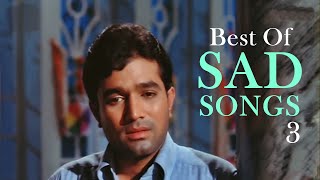 Best of Sad Love Songs HD  Jukebox 3  Top Bollywood Heartbreak Sad Songs [upl. by Anawqahs483]