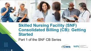 Encore Skilled Nursing Facility SNF Consolidated Billing CB Getting Started [upl. by Isnan]