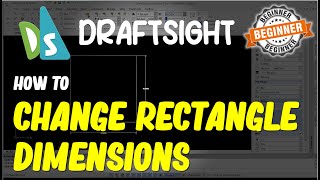 Draftsight How To Change Dimensions Of A Rectangle [upl. by Edna]