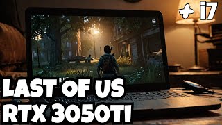 Can LAST OF US Run Smoothly on RTX 3050ti  i7  RTX 3050ti [upl. by Naira]