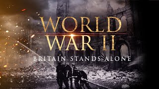 World War II Britain Stands Alone [upl. by Sexela]