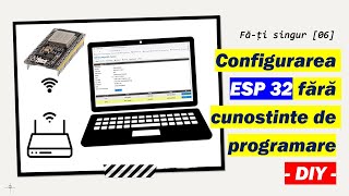 🔨 06  Făți singur configurarea unui ESP 32 fără cunoștințe de programare ESPeasy [upl. by Noletta838]