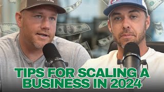 Tips For Scaling a Business in 2024  EP 38 [upl. by Scherman]