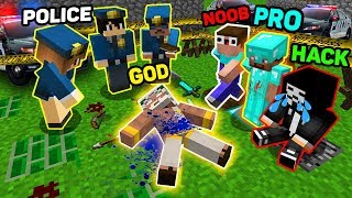 Minecraft NOOB vs PRO vs HACKER vs GOD  MURDER INVESTIGATION OF A POLICE MINECRAFT [upl. by Orabelle]