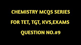 Hp tgt medical commission preparation  chemistry mcqs  question no 9 [upl. by Skurnik813]