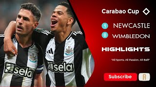 Carabao Cup 2024  Newcastle vs Wimbledon 10 Highlights amp All Goals [upl. by Taveda]