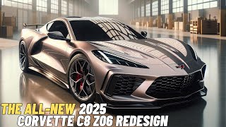 New 2025 Corvette C8 Z06 Redesign  Official Details and First Look [upl. by Ettennaj]