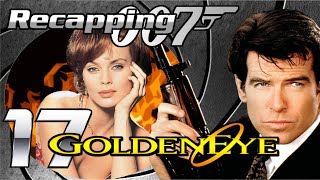 Recapping 007 17  GoldenEye 1995 Review [upl. by Ramor161]