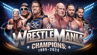 WrestleMania Champions from 1985 to 2024  How They Became Winners [upl. by Grath]