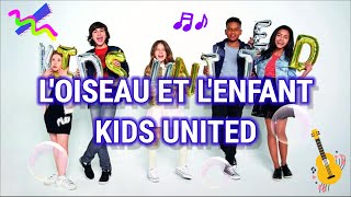 Loiseau et lenfant Lyrics  Kids United with English Translation [upl. by Inglis]