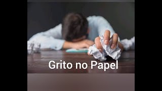 Grito no Papel  Pudera eu…gritar bem alto…e tocar a multidão que andava sobre o asfalto… [upl. by Eisle392]