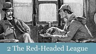 2 The RedHeaded League from The Adventures of Sherlock Holmes 1892 Audiobook [upl. by Ramah]