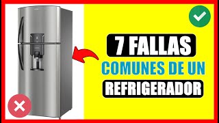 7 FALLAS COMUNES EN TU REFRIGERADOR ❌Haz esto 😯🤏🏻 [upl. by Spike452]