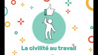 Travailler avec civilité  Des capsules de formation sur la civilité [upl. by Clapper]