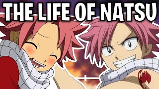 The Life Of Natsu Dragneel Fairy Tail [upl. by Roehm910]