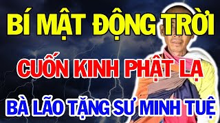 TIẾT LỘ Bí Mật Động Trời Về Cuốn Kinh Phật Lạ Một Bà Lão Tặng Thầy Minh Tuệ  Ký Ức Tâm Linh [upl. by Christiansen]