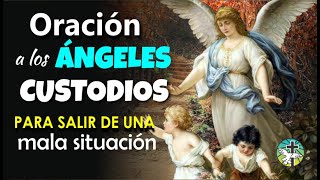 ORACIÓN A LOS ÁNGELES CUSTODIOS PARA SALIR DE UNA MALA SITUACION [upl. by Cita]