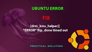 UBUNTU FIX drmkmshelper ERROR flipdone timed out [upl. by Yug]