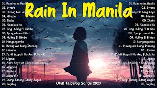 Raining in Manila 🎵 Trending Filipino OPM Acoustic Songs 2023 🎧Sweet OPM Love Songs Playlist [upl. by Welch]