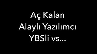 Aç Kalan Alaylı Yazılımcı YBSli vs [upl. by Annawal]