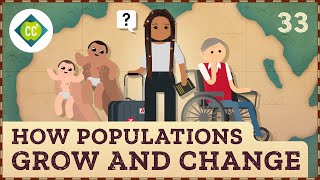 How Populations Grow and Change Crash Course Geography 33 [upl. by Niala]