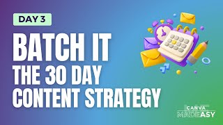 Canva Made Easy  Day 3 BATCH IT  The 30 Day Content Strategy [upl. by Kobe927]