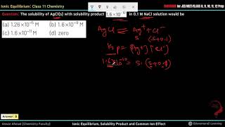 The solubility of AgCls with solubility product 16 ×10−10 in 01 MNaCl solution would be [upl. by Eniamart]