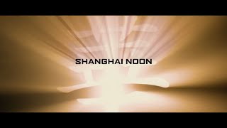 Shanghai Noon Opening [upl. by Garceau]