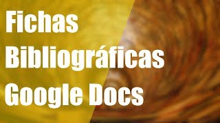 Cómo hacer fichas bibliográficas en Google Docs  Trabajos de Investigación [upl. by Yevette320]