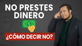 ¿Cómo decir NO cuando te piden DINERO PRESTADO Rechaza de manera cordial [upl. by Corell]