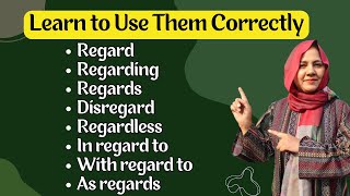 Learn To Use Them Correctly  Regard Regarding Regards Disregard Regardless In regard to more [upl. by Ocimad]