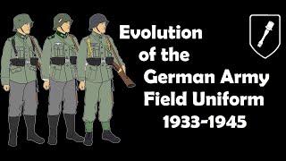 Evolution of the German Army Field Uniform 19331945 [upl. by Essila]