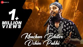 Khachar Bhitor Ochin Pakhi  Official Music Video  Snigdhajit Bhowmik  Barenya Saha [upl. by Asusej]