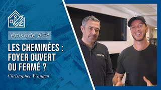 🏗 EPISODE 24  Les cheminées  foyer ouvert ou fermé [upl. by Snilloc]