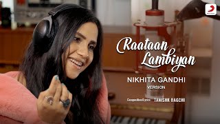 Raataan Lambiyan Nikhita Gandhi Version  Tanishk Bagchi [upl. by Atiuqrahc]