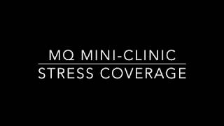 MQ MiniClinic Stress Coverage [upl. by Ytsud]