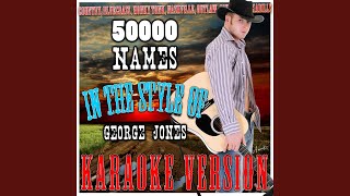 50000 Names In the Style of George Jones Karaoke Version [upl. by Dreeda898]