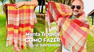 MANTA DE CROCHÊ  MANTA TROPICAL  APRENDA AGORA EM 3 PASSOS  TUTORIAL SIMPLES E DESCOMPLICADO [upl. by Pomcroy]