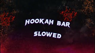 Hookah bar slowedreverb lofi slow [upl. by Baudin491]