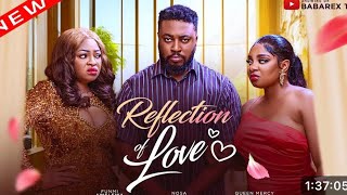 REFLECTION OF LOVE NIGERIAN MOVIE  NOSA REX QUEEN MERCY FUNMI AWELEWA [upl. by Adlesirg]