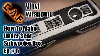 Under Seat Subwoofer Box Enclosure  Video 5 Vinyl Carpet Wrapping  CarAudioFabrication [upl. by Eceirehs759]