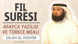 Fil suresi anlamı dinle Salah al Hashim Fil suresi arapça yazılışı okunuşu ve meali [upl. by Cote]