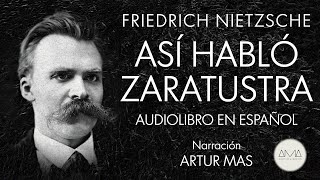 Friedrich Nietzsche  Así Habló Zaratustra Audiolibro Completo en Español quotVoz Real Humanaquot [upl. by Oglesby146]