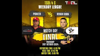 TSDL4 DIVC WEEKDAYS LEAGUE FINAL  Pioneer Vs Rehan Khan 31st Oct 2024 [upl. by Sandry]