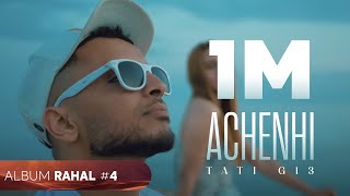 TATI G13  Achenhi Clip Officiel  آشنهي [upl. by Drawe]